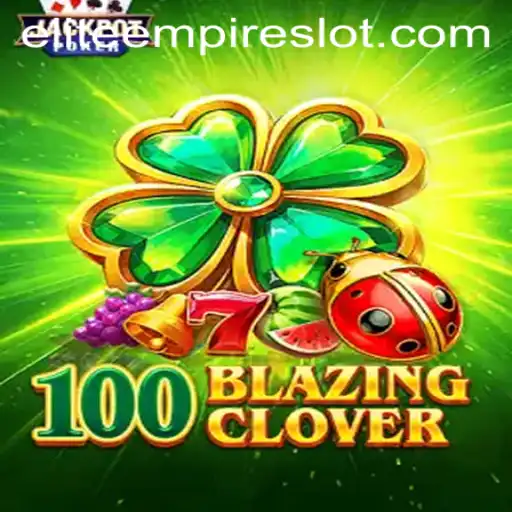 Exploring the Fascinating World of 100BlazingClover