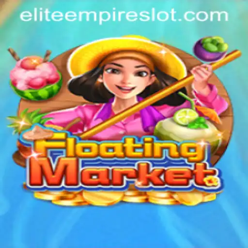 Exploring the Thrilling World of FloatingMarket and Its ELITE EMPIRE