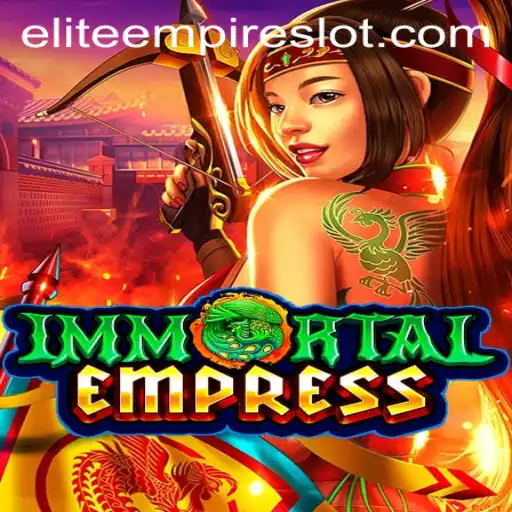 ImmortalEmpress: The Rise of the ELITE EMPIRE