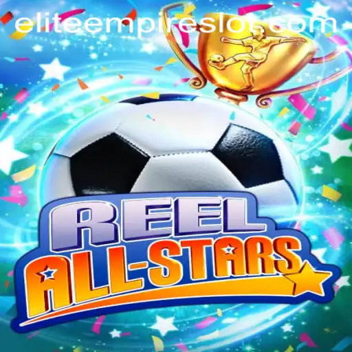 Experience the Thrill of ReelAllStars: A New Era of Gaming with ELITE EMPIRE