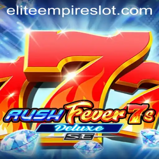Discover the Thrilling World of RushFever7sDeluxeSE: Unleashing the Power of ELITE EMPIRE